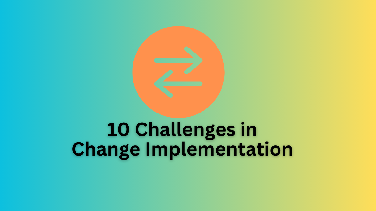 Challenges in Change Implementation