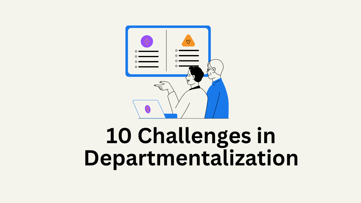 Challenges in Departmentalization