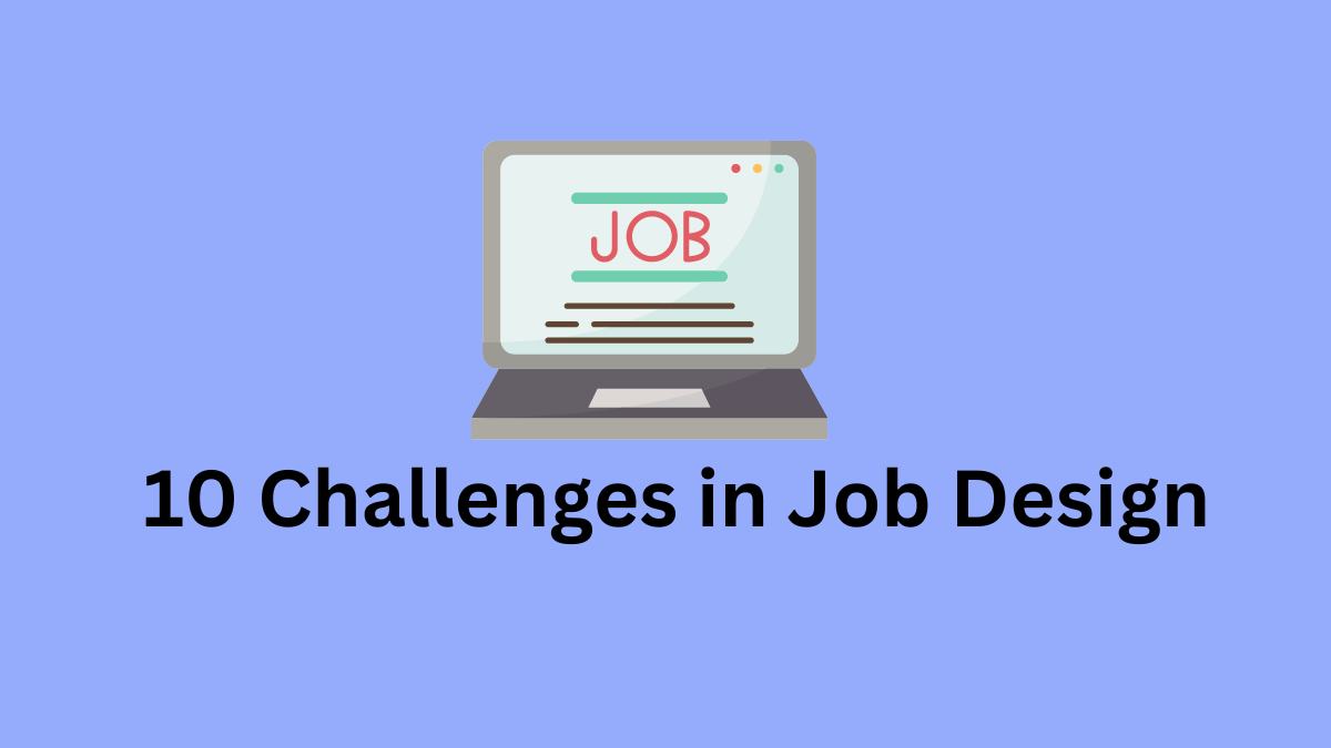 Challenges in Job Design