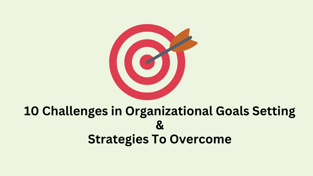 Challenges in Organizational Goals Setting