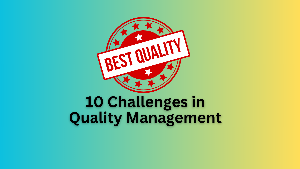 Challenges in Quality Management