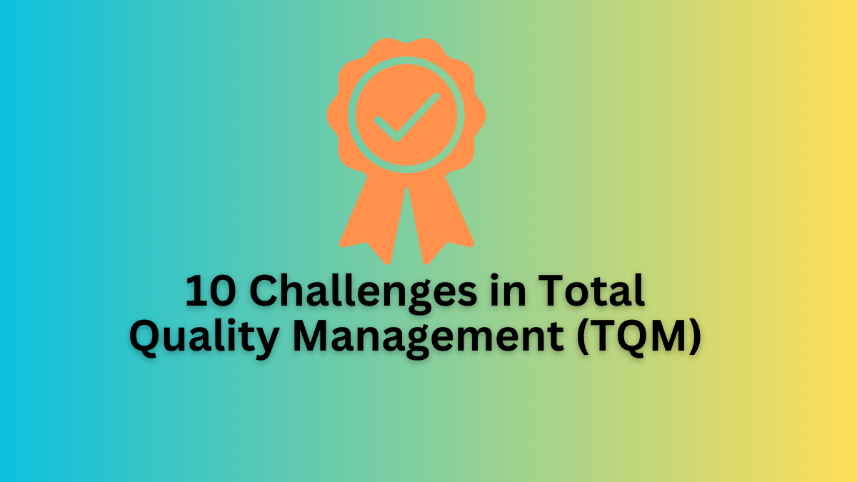 Challenges in Total Quality Management